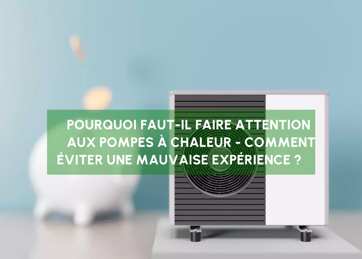Avis négatif sur les pompes à chaleur